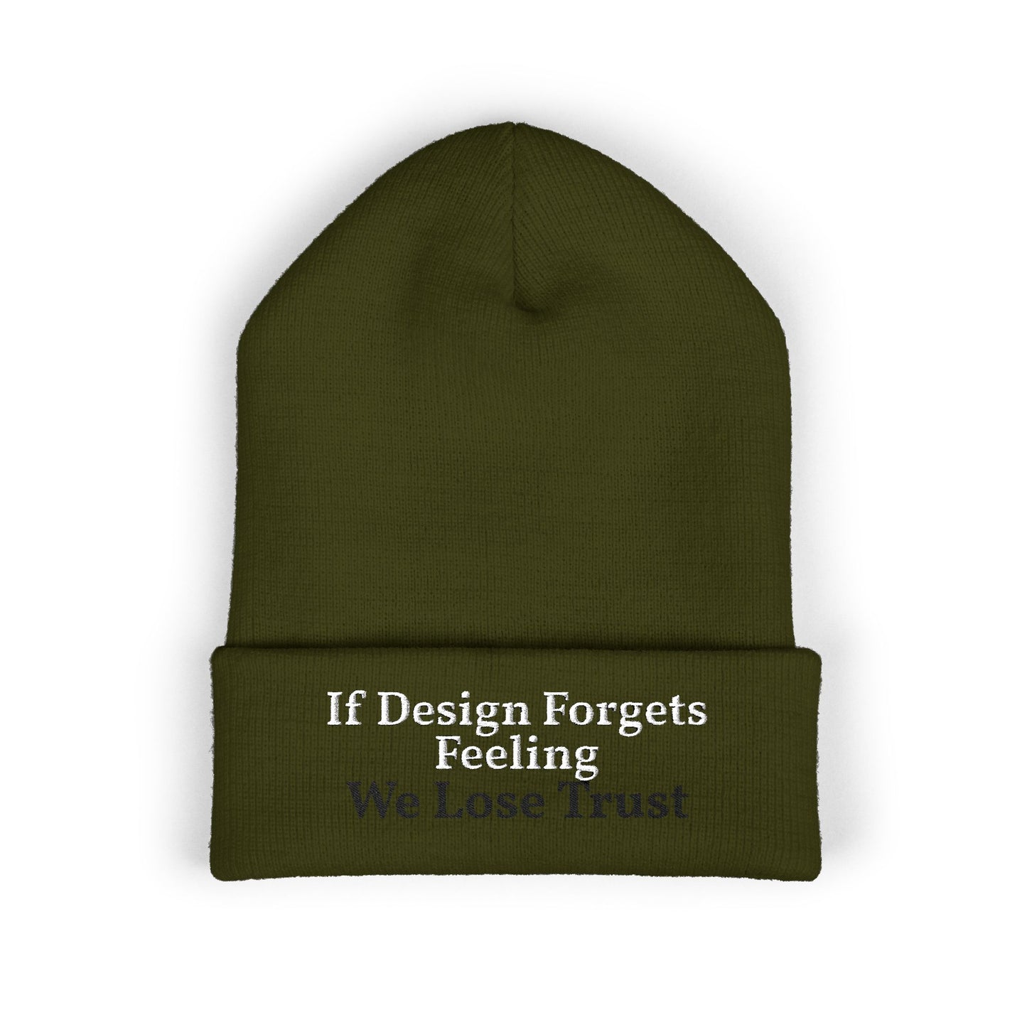 Embroidered Cuffed Beanie — "If Design Forgets Feeling We Lose Trust"