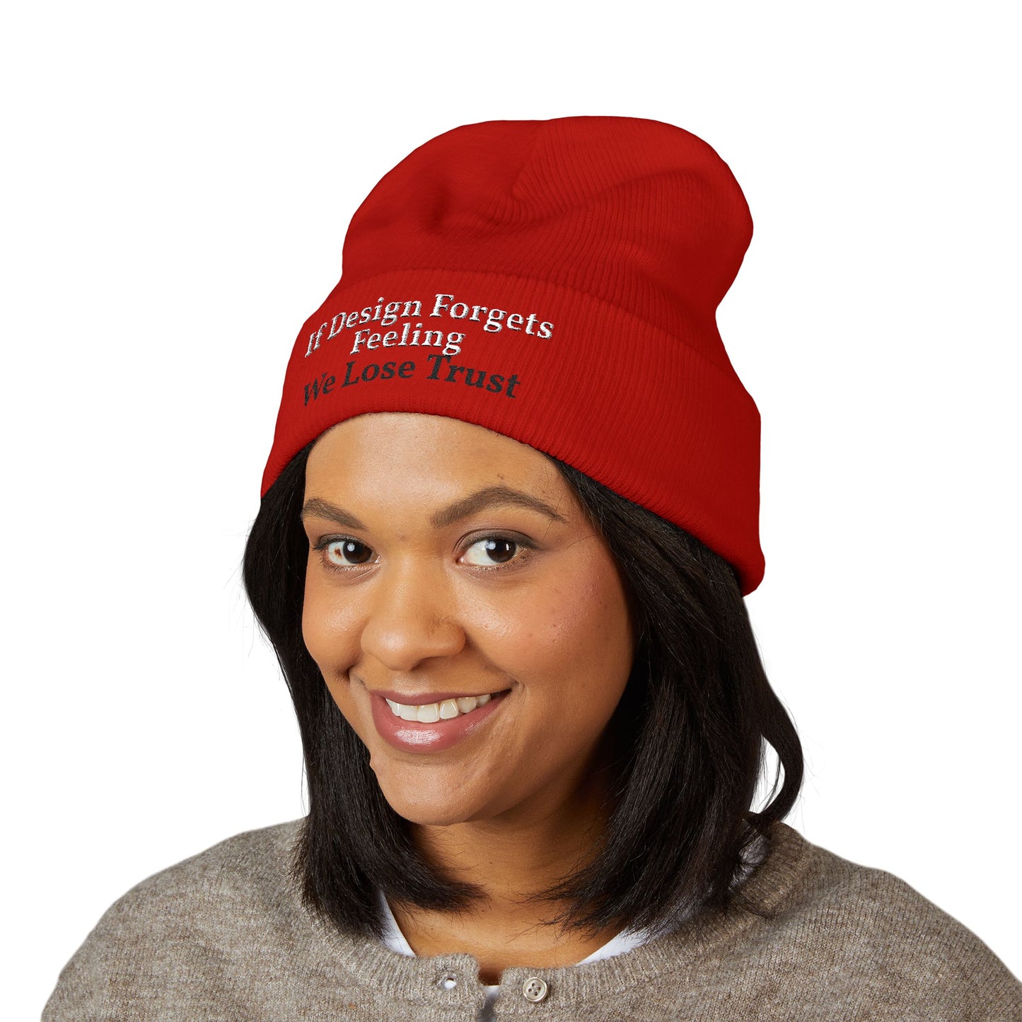 Embroidered Cuffed Beanie — "If Design Forgets Feeling We Lose Trust"