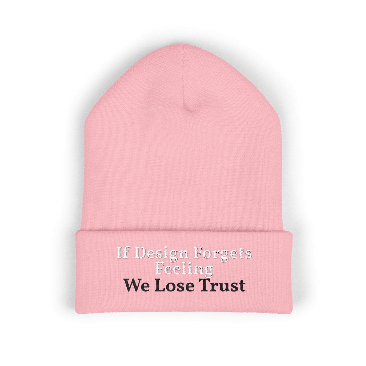 Embroidered Cuffed Beanie — "If Design Forgets Feeling We Lose Trust"