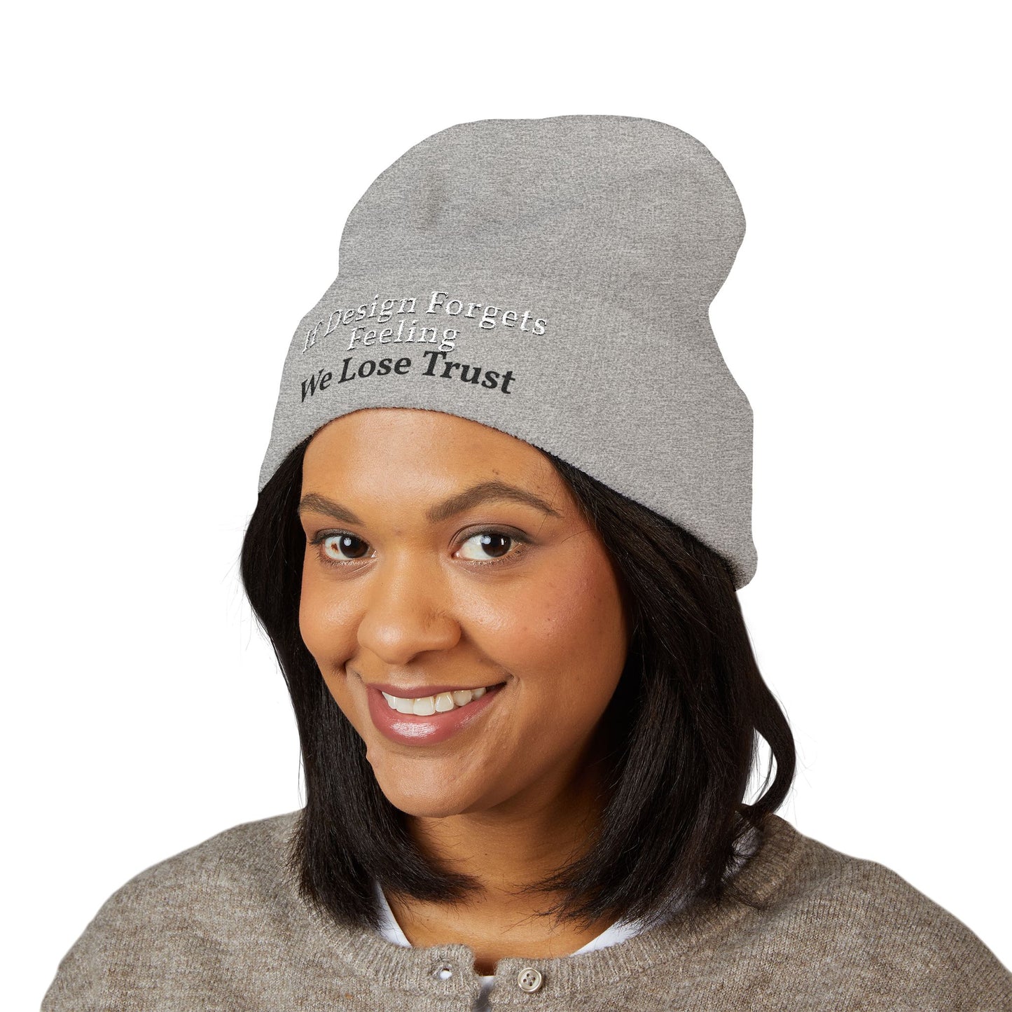 Embroidered Cuffed Beanie — "If Design Forgets Feeling We Lose Trust"