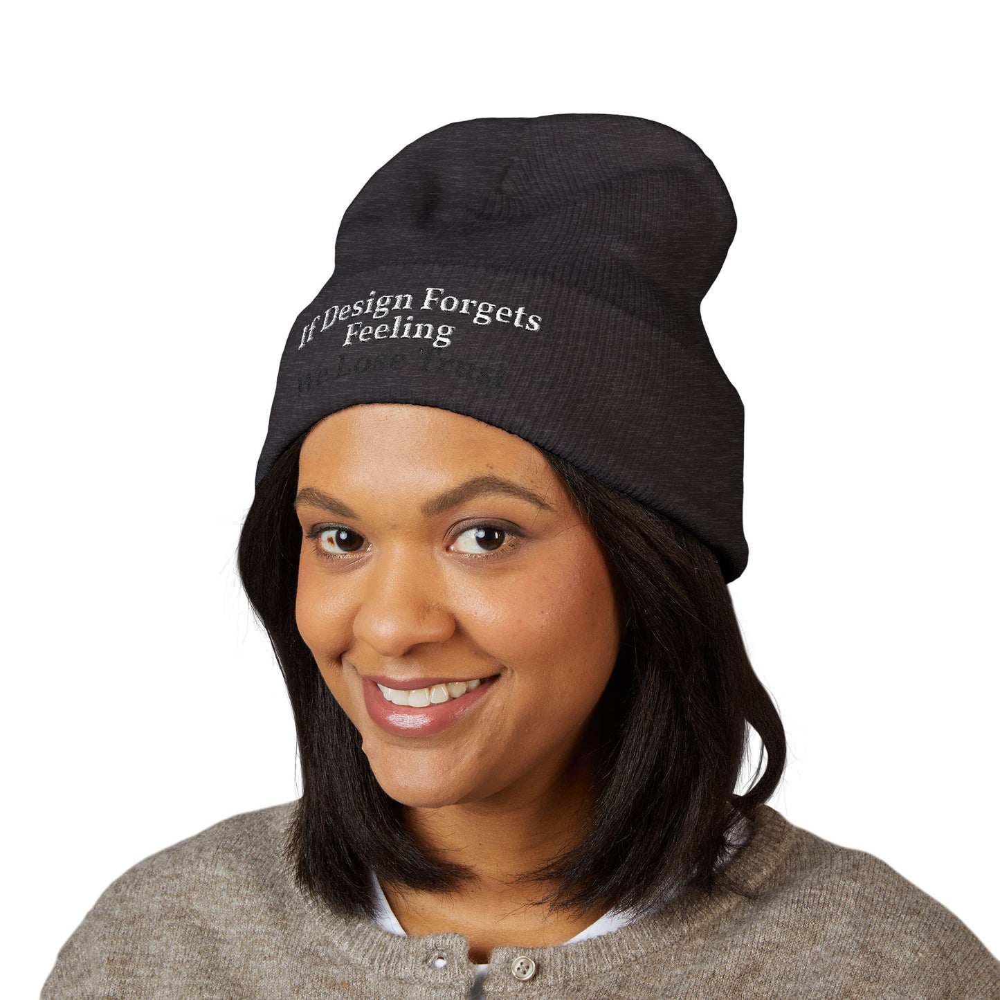 Embroidered Cuffed Beanie — "If Design Forgets Feeling We Lose Trust"