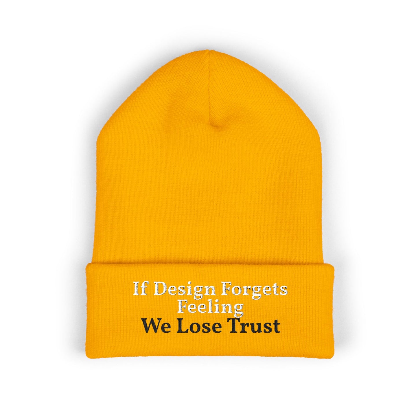 Embroidered Cuffed Beanie — "If Design Forgets Feeling We Lose Trust"