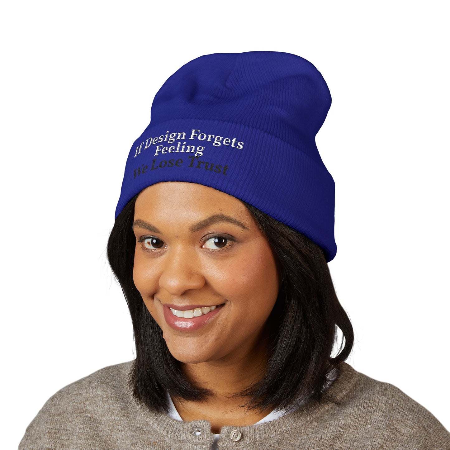 Embroidered Cuffed Beanie — "If Design Forgets Feeling We Lose Trust"