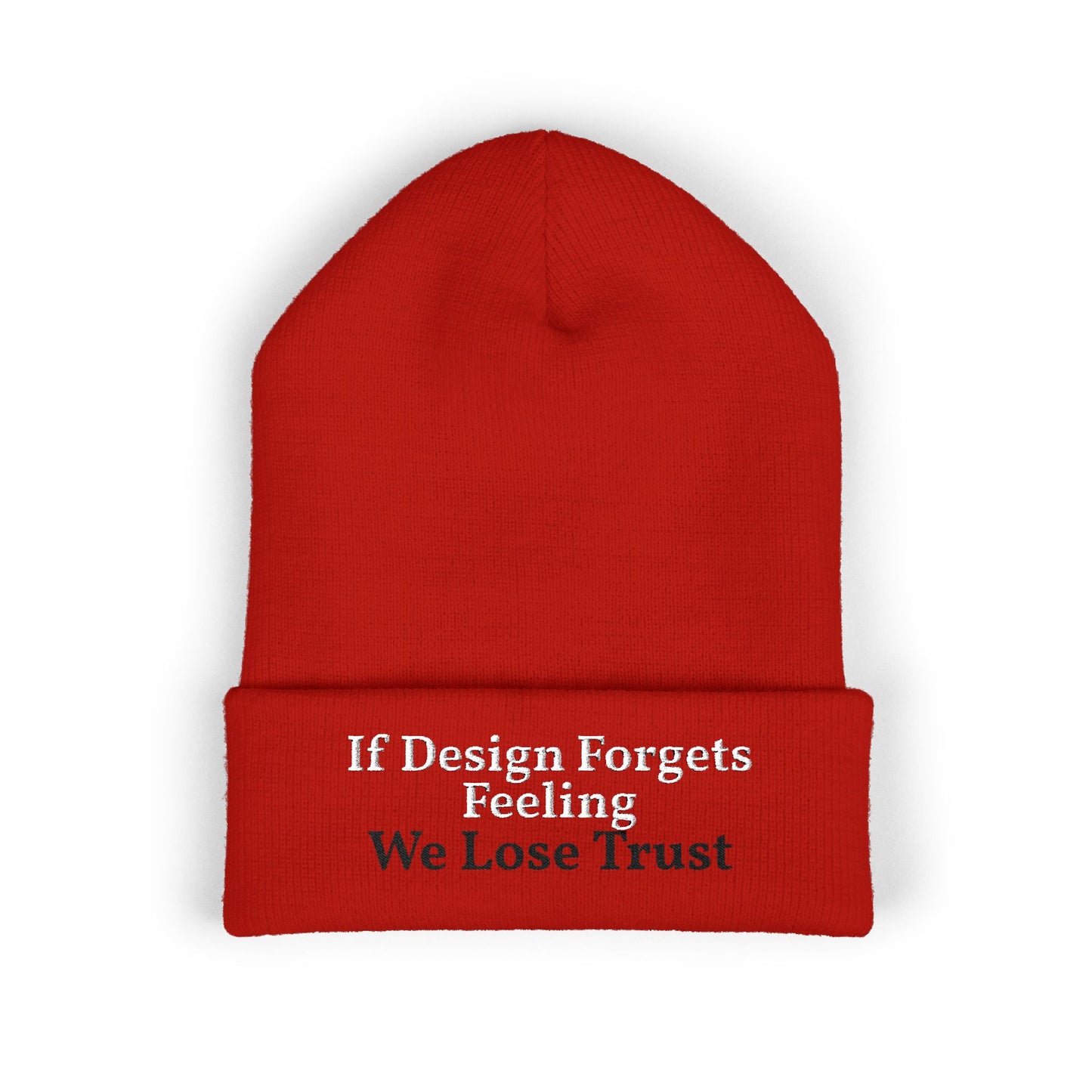 Embroidered Cuffed Beanie — "If Design Forgets Feeling We Lose Trust"